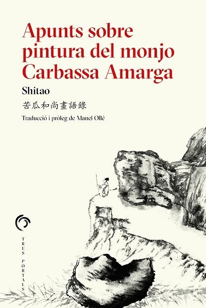 APUNTS SOBRE PINTURA DEL MONJO CARBASSA AMARGA | 9788412847710 | SHITAO | Llibreria La Gralla | Librería online de Granollers
