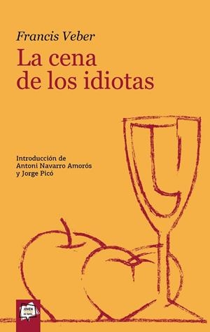 CENA DE LOS IDIOTAS, LA | 9788491427421 | VEBER, FRANCIS | Llibreria La Gralla | Librería online de Granollers
