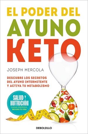 PODER DEL AYUNO KETO, EL (CAMPAÑA EDICIÓN LIMITADA) | 9788466378802 | MERCOLA, DR. JOSEPH | Llibreria La Gralla | Librería online de Granollers