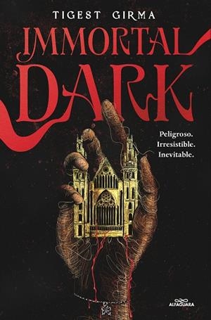IMMORTAL DARK. PELIGROSO. IRRESISTIBLE. INEVITABLE (SAGA IMMORTAL DARK 1) | 9788410190122 | GIRMA, TIGEST | Llibreria La Gralla | Librería online de Granollers