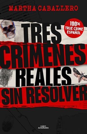 TRES CRÍMENES REALES SIN RESOLVER | 9788419982032 | CABALLERO, MARTHA | Llibreria La Gralla | Librería online de Granollers