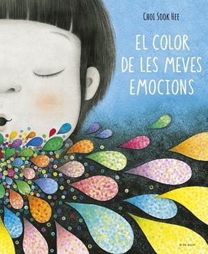 COLOR DE LES MEVES EMOCIONS, EL | 9788419910363 | SOOK HEE, CHOI | Llibreria La Gralla | Librería online de Granollers