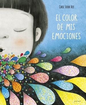 COLOR DE MIS EMOCIONES, EL | 9788419910356 | SOOK HEE, CHOI | Llibreria La Gralla | Librería online de Granollers
