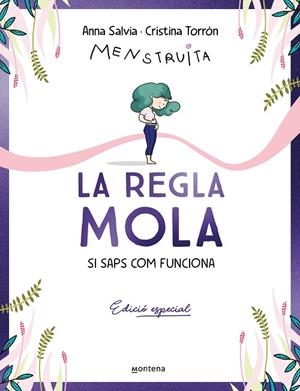 REGLA MOLA, LA  (SI SAPS COM FUNCIONA) (EDICIÓ ESPECIAL AMB CONTINGUT EXCLUSIU) | 9788410050327 | TORRÓN (MENSTRUITA), CRISTINA / SALVIA, ANNA | Llibreria La Gralla | Librería online de Granollers