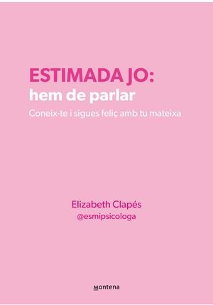 ESTIMADA JO: HEM DE PARLAR | 9788410298330 | CLAPÉS, ELIZABETH | Llibreria La Gralla | Llibreria online de Granollers