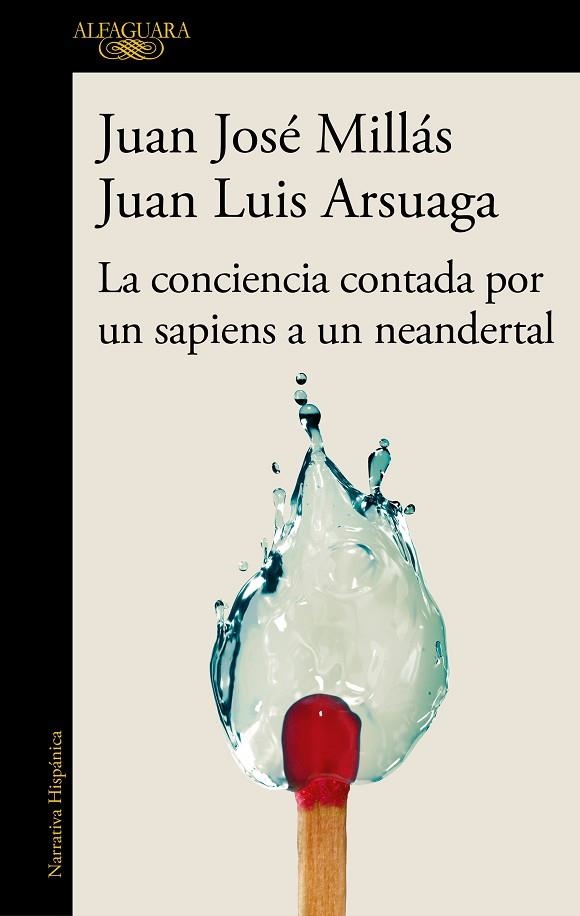 CONCIENCIA CONTADA POR UN SAPIENS A UN NEANDERTAL, LA | 9788420471228 | MILLÁS, JUAN JOSÉ ;  ARSUAGA, JUAN LUIS | Llibreria La Gralla | Librería online de Granollers
