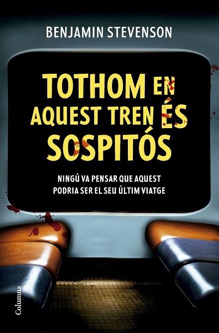 TOTHOM EN AQUEST TREN ÉS SOSPITÓS | 9788466432320 | STEVENSON, BENJAMIN | Llibreria La Gralla | Librería online de Granollers
