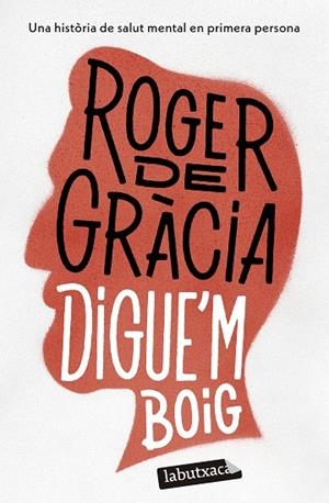 DIGUE'M BOIG | 9788419971364 | GRÀCIA, ROGER DE | Llibreria La Gralla | Librería online de Granollers