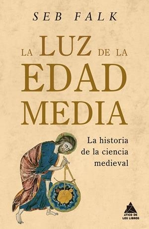 LUZ DE LA EDAD MEDIA, LA | 9788419703620 | FALK, SEB | Llibreria La Gralla | Librería online de Granollers