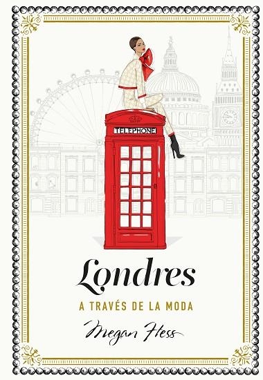 LONDRES A TRAVÉS DE LA MODA | 9788419875358 | HESS, MEGAN | Llibreria La Gralla | Llibreria online de Granollers