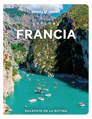 EXPLORA FRANCIA GUIA LONELY PLANET 2024 | 9788408289869 | VVAA | Llibreria La Gralla | Librería online de Granollers