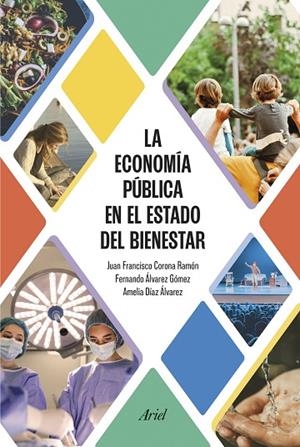 ECONOMÍA PÚBLICA EN EL ESTADO DEL BIENESTAR, LA | 9788434437913 | CORONA, JUAN FRANCISCO / DÍAZ, AMELIA ; ÁLVAREZ, FERNANDO | Llibreria La Gralla | Librería online de Granollers