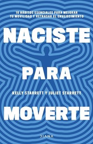 NACISTE PARA MOVERTE | 9788411191739 | STARRETT, JULIET ;  STARRETT, KELLY | Llibreria La Gralla | Librería online de Granollers