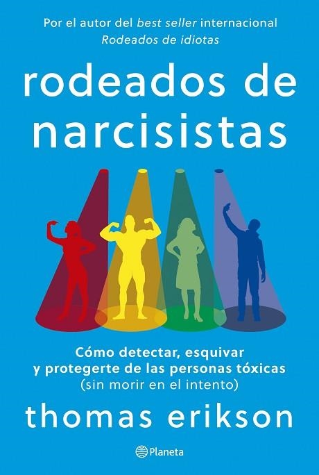 RODEADOS DE NARCISISTAS | 9788408291251 | ERIKSON, THOMAS | Llibreria La Gralla | Librería online de Granollers