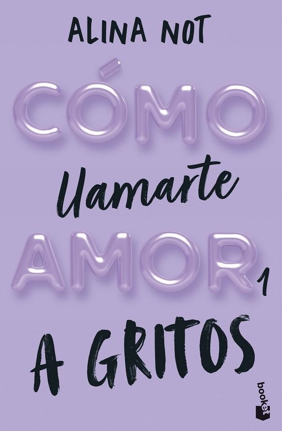 CÓMO LLAMARTE AMOR 1. A GRITOS | 9788408292289 | NOT, ALINA | Llibreria La Gralla | Librería online de Granollers