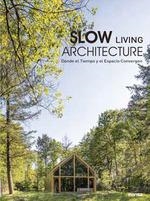 SLOW LIVING ARCHITECTURE | 9788417557775 | VVAA | Llibreria La Gralla | Librería online de Granollers