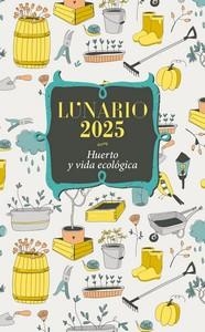 LUNARIO 2025 - HUERTO Y VIDA ECOLÓGICA | 9788427148246 | VV. AA. | Llibreria La Gralla | Librería online de Granollers