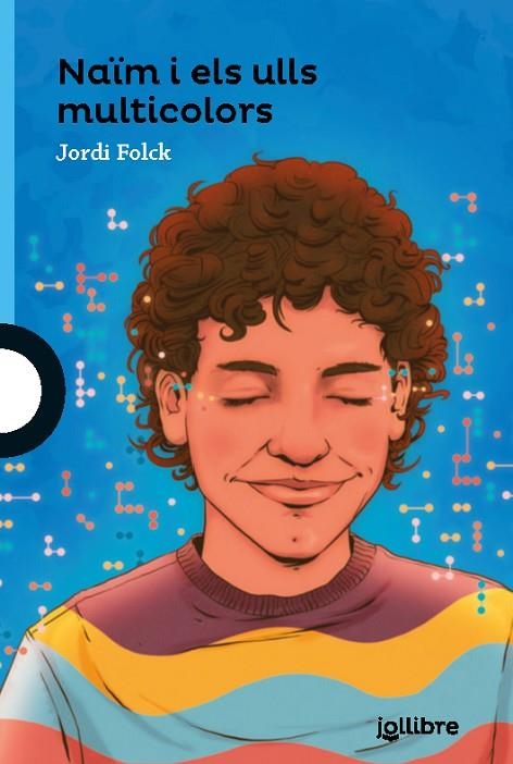 NAÏM I ELS ULLS MULTICOLOR | 9788411520560 | FOLCH GIL, JORDI | Llibreria La Gralla | Librería online de Granollers
