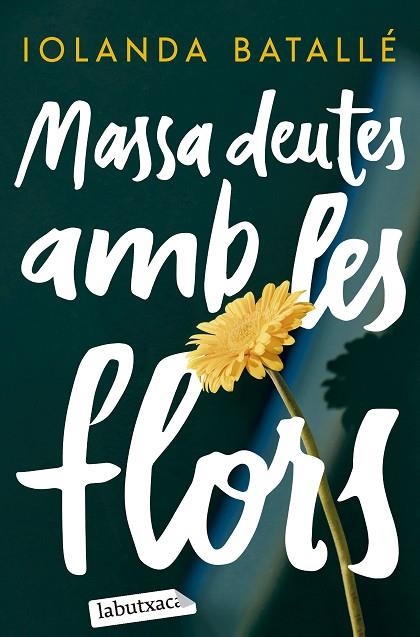 MASSA DEUTES AMB LES FLORS | 9788419971357 | BATALLÉ PRATS, IOLANDA | Llibreria La Gralla | Librería online de Granollers