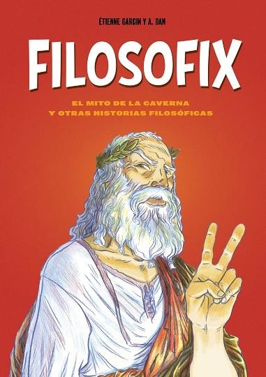 FILOSOFIX | 9788419875969 | GARCIN, ÉTIENNE / DAN, A. | Llibreria La Gralla | Librería online de Granollers