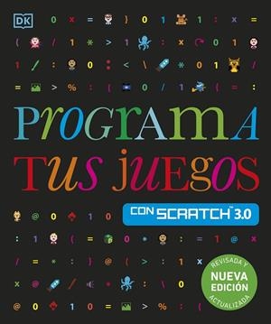 PROGRAMA TUS JUEGOS CON SCRATCH 3.0. NUEVA EDICIÓN | 9780241703007 | VORDERMAN, CAROL | Llibreria La Gralla | Llibreria online de Granollers