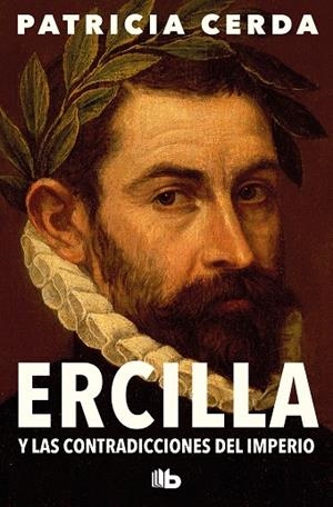 ERCILLA Y LAS CONTRADICCIONES DEL IMPERIO | 9788413148021 | CERDA, PATRICIA | Llibreria La Gralla | Librería online de Granollers