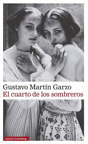 CUARTO DE LOS SOMBREROS, EL | 9788410107601 | MARTÍN GARZO, GUSTAVO | Llibreria La Gralla | Librería online de Granollers