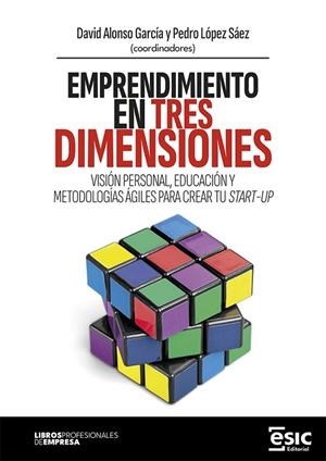 EMPRENDIMIENTO EN TRES DIMENSIONES | 9788411920667 | ALONSO GARCÍA, DAVID / LÓPEZ SÁEZ, PEDRO | Llibreria La Gralla | Librería online de Granollers