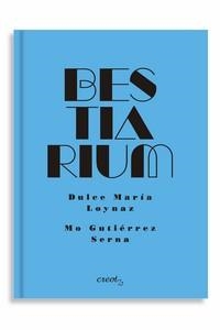 BESTIARIUM | 9788412444568 | LOYNAZ, DULCE MARÍA | Llibreria La Gralla | Librería online de Granollers
