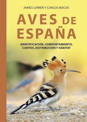 AVES DE ESPAÑA | 9788428217781 | JAMES LOWEN | Llibreria La Gralla | Librería online de Granollers