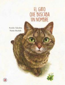 EL GATO QUE BUSCABA UN NOMBRE | 9788446050148 | TAKHESITA, FUMIKO | Llibreria La Gralla | Librería online de Granollers