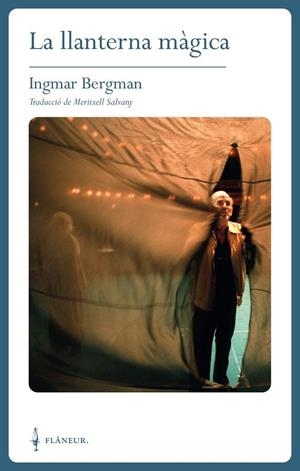 LLANTERNA MÀGICA, LA | 9788409609703 | BERGMAN, INGMAR | Llibreria La Gralla | Librería online de Granollers