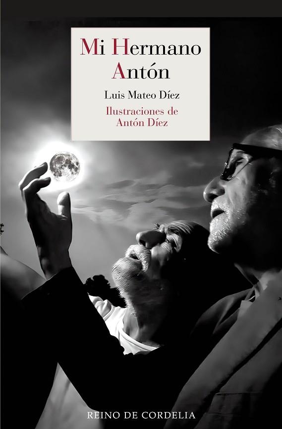 MI HERMANO ANTÓN | 9788419124876 | DÍEZ, LUIS MATEO | Llibreria La Gralla | Librería online de Granollers