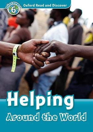 OXFORD READ AND DISCOVER 6. HELPING AROUND THE WORLD MP3 PACK | 9780194022477 | MEDINA, SARAH | Llibreria La Gralla | Llibreria online de Granollers