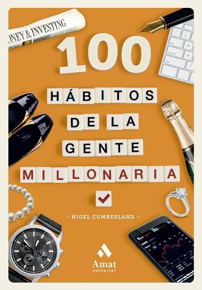 100 HÁBITOS DE LA GENTE MILLONARIA | 9788419870643 | CUMBERLAND, NIGEL | Llibreria La Gralla | Librería online de Granollers