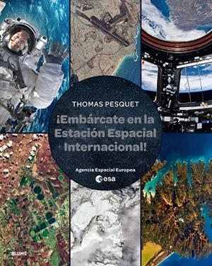 EMBÁRCATE EN LA ESTACIÓN ESPACIAL INTERNACIONAL | 9788410048812 | PESQUET, THOMAS | Llibreria La Gralla | Llibreria online de Granollers