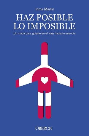 HAZ POSIBLE LO IMPOSIBLE | 9788441550513 | MARTÍN, INMA | Llibreria La Gralla | Llibreria online de Granollers