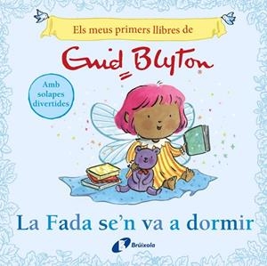 FADA SE'N VA A DORMIR, LA ELS MEUS PRIMERS LLIBRES D'ENID BLYTON. LA | 9788413494104 | BLYTON, ENID | Llibreria La Gralla | Librería online de Granollers