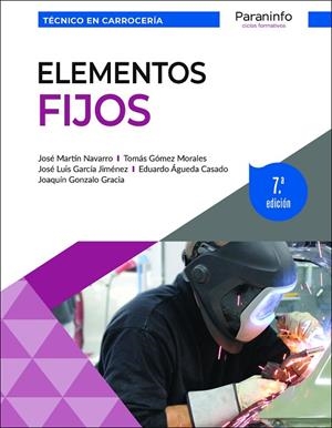 ELEMENTOS FIJOS 7.ª EDICIÓN 2023 | 9788428359924 | GARCÍA JIMÉNEZ, JOSÉ LUIS / MARTÍN NAVARRO, JOSÉ / GONZÁLO GRACIA, JOAQUÍN / GÓMEZ MORALES, TOMÁS / | Llibreria La Gralla | Llibreria online de Granollers