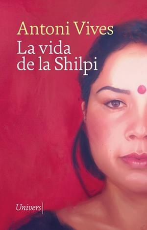 VIDA DE LA SHILPI, LA | 9788419721266 | VIVES, ANTONI | Llibreria La Gralla | Librería online de Granollers