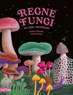 REGNE FUNGI | 9788482896922 | MOSCIATTI, OCTAVIA | Llibreria La Gralla | Librería online de Granollers