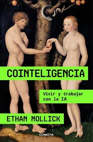 COINTELIGENCIA | 9788418053214 | MOLLICK, ETHAN | Llibreria La Gralla | Librería online de Granollers