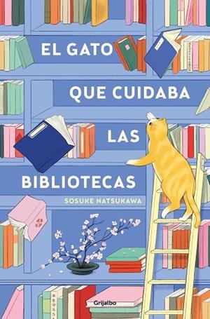 GATO QUE CUIDABA LAS BIBLIOTECAS, EL | 9788425367755 | NATSUKAWA, SOSUKE | Llibreria La Gralla | Librería online de Granollers