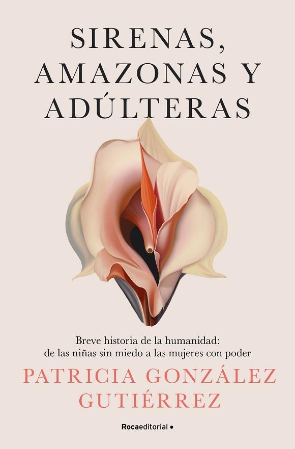 SIRENAS, AMAZONAS Y ADÚLTERAS | 9788419965158 | GONZÁLEZ GUTIÉRREZ, PATRICIA | Llibreria La Gralla | Librería online de Granollers