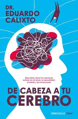 DE CABEZA A TU CEREBRO | 9788466375832 | CALIXTO, DR. EDUARDO | Llibreria La Gralla | Librería online de Granollers