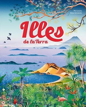 ILLES DE LA TERRA | 9788419095732 | CASSANY, MIA | Llibreria La Gralla | Librería online de Granollers