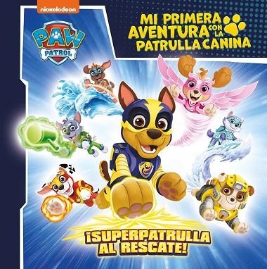 MI PRIMERA AVENTURA CON LA PATRULLA CANINA | PAW PATROL - ¡SUPERPATRULLA AL RESC | 9788448869199 | VVAA | Llibreria La Gralla | Librería online de Granollers