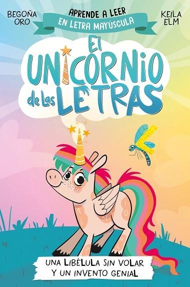 LIBÉLULA SIN VOLAR Y UN INVENTO GENIAL, UNA EL UNICORNIO DE LAS LETRAS 1 - UNA | 9788448868963 | ORO, BEGOÑA | Llibreria La Gralla | Librería online de Granollers
