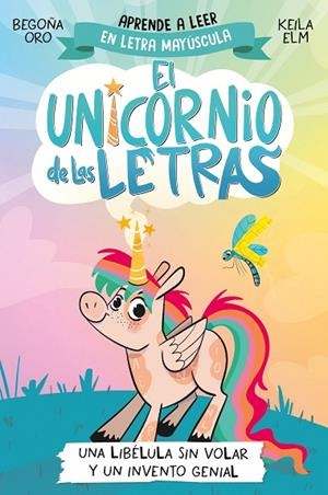 LIBÉLULA SIN VOLAR Y UN INVENTO GENIAL, UNA EL UNICORNIO DE LAS LETRAS 1 - UNA | 9788448868963 | ORO, BEGOÑA | Llibreria La Gralla | Librería online de Granollers