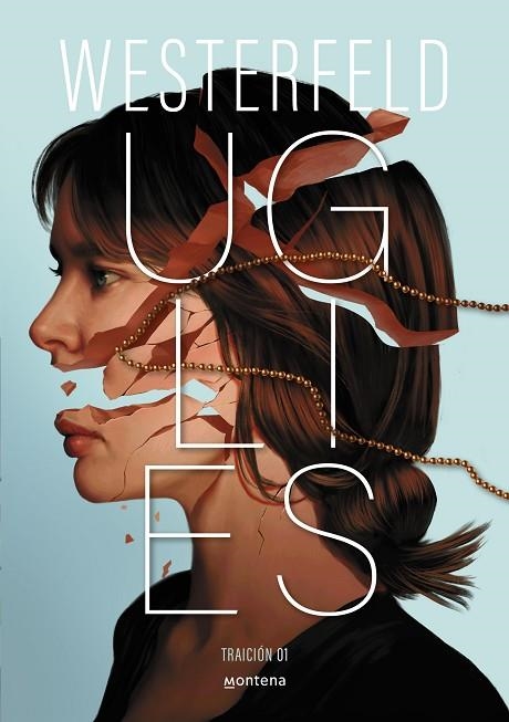 UGLIES (TRAICIÓN 1) | 9788410298811 | WESTERFELD, SCOTT | Llibreria La Gralla | Librería online de Granollers
